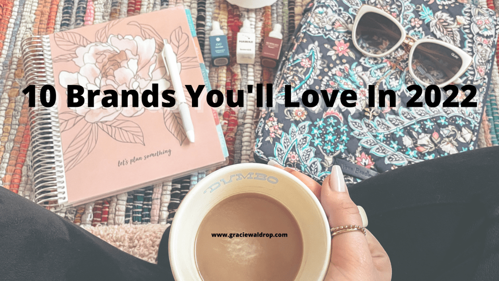 10 Brands You’ll Love In&nbsp;2022